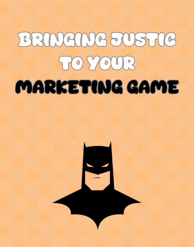 Bringing Justice to your marketing game